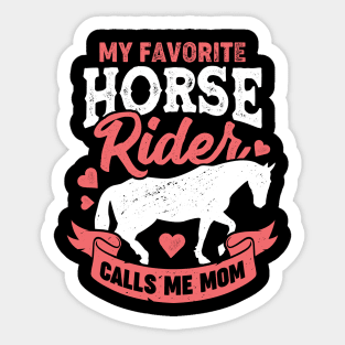 My Favorite Horse Rider Calls Me Mom Sticker